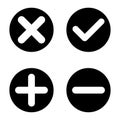 Four stained validation. Plus, minus, cross and mark icons. Check sign. Black circle. Vector illustration. Stock image. Royalty Free Stock Photo