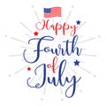 Fourth of July hand lettering inscription for greeting card, banner etc. Happy Independence Day of United States of America Royalty Free Stock Photo