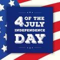 Fourth of july independence day greeting card on american flag background Royalty Free Stock Photo