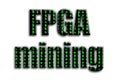 FPGA mining. The inscription has a texture of the photography, which depicts the green glitch symbols