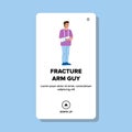 fracture arm guy vector