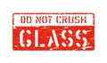 Fragile glass imprint. Do not crush grungy box sign for cargo, logistics. Vector stamp symbol. Royalty Free Stock Photo