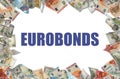 Frame made of money and word Eurobonds on white background Royalty Free Stock Photo