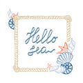 A frame in a nautical style. Rope with seashells and starfish, hand-drawn doodle in sketch style. Hand-drawn inscription