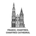 France, Chartres, Chartres Cathedral travel landmark vector illustration