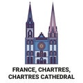 France, Chartres, Chartres Cathedral, travel landmark vector illustration