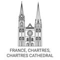 France, Chartres, Chartres Cathedral, travel landmark vector illustration