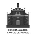 France, Corsica, Ajaccio, Ajaccio Cathedral travel landmark vector illustration