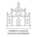 France, Corsica, Ajaccio, Ajaccio Cathedral travel landmark vector illustration