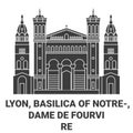 France, Lyon, Basilica Of Notredame De Fourvire travel landmark vector illustration