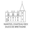 France, Nantes, Chateau Des Ducs De Bretagne travel landmark vector illustration
