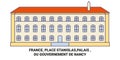 France, Place Stanislas,Palais , Du Gouvernement De Nancy travel landmark vector illustration