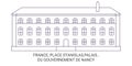 France, Place Stanislas,Palais , Du Gouvernement De Nancy travel landmark vector illustration