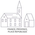 France, Provence, Place Republique travel landmark vector illustration