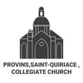 France, Provins,Saintquiriace , Collegiate Church travel landmark vector illustration