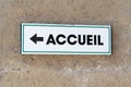 France wall sign indicating direction to Accueil means reception in french