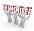 Franchise 3d Word Lifted People Workers Entrepreneur New Company Royalty Free Stock Photo