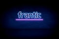 Frantic - blue neon announcement signboard