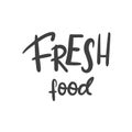 Frash food. Hand lettering brush and ink for a market or grocery store of eco food