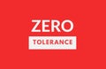 Zero tolerance design. Royalty Free Stock Photo