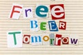 Free beer tomorrow sign funny advertising party