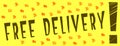 Free delivery written in black in english language with exclamation mark and yellow background