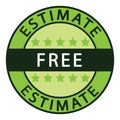 Free estimate. Green free estimate label icon.