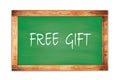 FREE GIFT text written on green school board