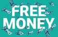 Free money - Text surrounded by money flying around