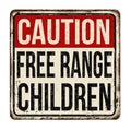 Free range children vintage rusty metal sign