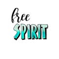 Free spirit lettering on white background.