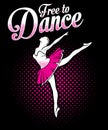 Free to dance ballerina graphic