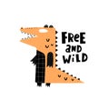 free and wild. cartoon crocodile, hand drawing lettering, colorful vector illustration for kids. typographic font, phrase. Royalty Free Stock Photo