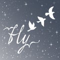 Freedom. Inspirational quote. Modern calligraphy phrase with silhouette birds. Night sky pattern.