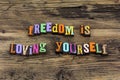 Freedom love yourself first happy personal heart typography phrase