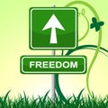 Freedom Sign Means Break Out And Display Royalty Free Stock Photo