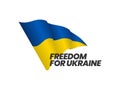 Waving Ukraine flag with Freedom for Ukraine text. Save Ukraine concept. Royalty Free Stock Photo