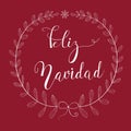 Freehand Pencil Doodle Sketchy White Wreath Twigs Leaves Bow Snowflake. Brush Lettering. Dark Red Background. Feliz Navidad Text