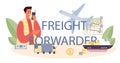 Freight forwarder typographic header. Loader in uniform delivering