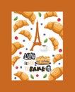 French breakfast typographic poster, vector illustration. Inspirational quote life is what you bake it. Croissants and