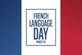 French Language Day. March 20. Holiday concept. Template for background, banner, card, poster with text inscription Royalty Free Stock Photo
