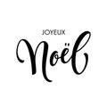 French Merry Christmas Joyeux Noel calligraphy text greeting Royalty Free Stock Photo