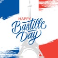 French National Day, 14th of July brush stroke greeting card with Eiffel tower and hand lettering Happy Bastille Day. Royalty Free Stock Photo