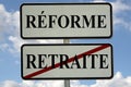 French pension reform concept with a close up road sign