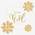 French text Joyeux Noel with hand lettering. Christmas background with shining gold snowflakes. Xmas festive greeting card vector Royalty Free Stock Photo
