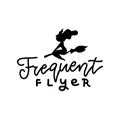 Frequent flyer - funny halloween lettering text with witch silhouette. Perfect for posters, greeting cards, textiles,T- Royalty Free Stock Photo