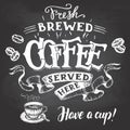 Fresh brewed coffee served here hand lettering Royalty Free Stock Photo