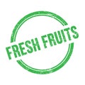 FRESH FRUITS text written on green grungy round stamp