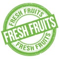 FRESH FRUITS text written on green round stamp sign