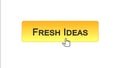 Fresh ideas web interface button clicked with mouse cursor, orange color, design